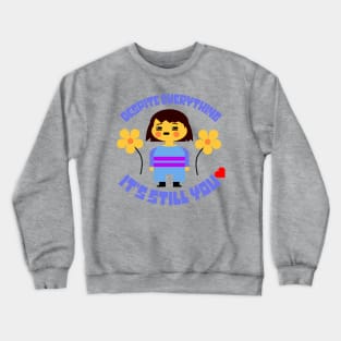 It's Still You Crewneck Sweatshirt